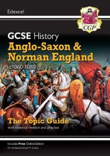 GCSE History Edexcel Topic Revision Guide - Anglo-Saxon and Norman England, c1060-1088