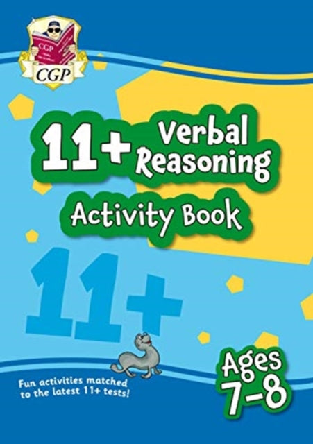 11+ Activity Book: Verbal Reasoning - Ages 7-8