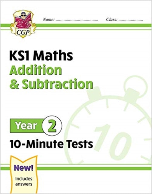 KS1 Year 2 Maths 10-Minute Tests: Addition and Subtraction