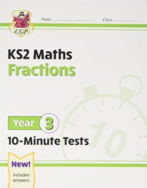 KS2 Year 3 Maths 10-Minute Tests: Fractions