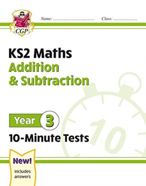 KS2 Year 3 Maths 10-Minute Tests: Addition & Subtraction