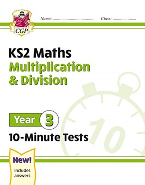 KS2 Year 3 Maths 10-Minute Tests: Multiplication & Division