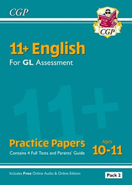 11+ GL English Practice Papers: Ages 10-11 - Pack 2 (with Parents' Guide & Online Edition)