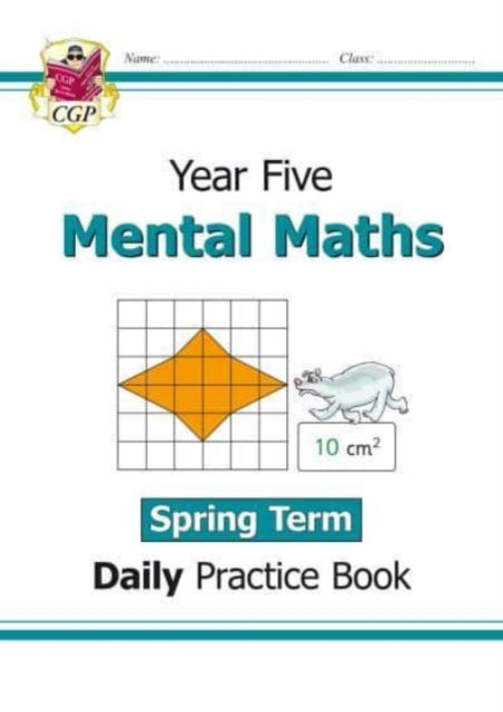 KS2 Mental Maths Year 5 Daily Practice Book: Spring Term