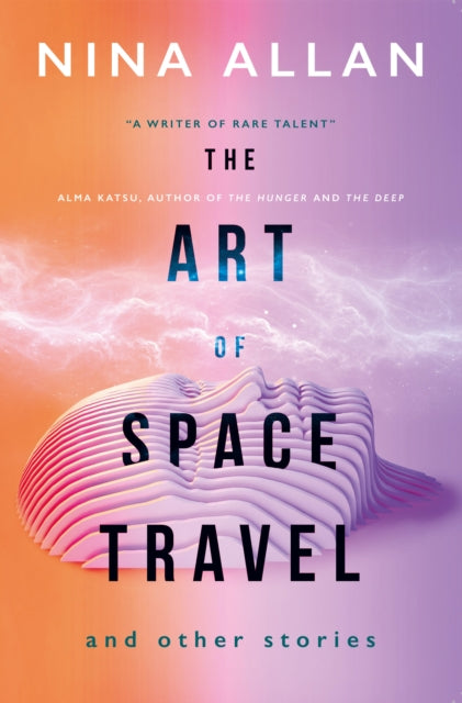 Art of Space Travel and Other Stories