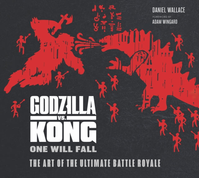 Godzilla vs. Kong: One Will Fall: The Art of the Ultimate Battle Royale