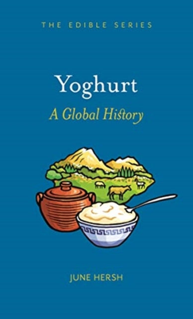 Yoghurt - A Global History
