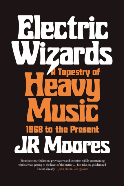 Electric Wizards - A Tapestry of Heavy Music, 1968 to the present