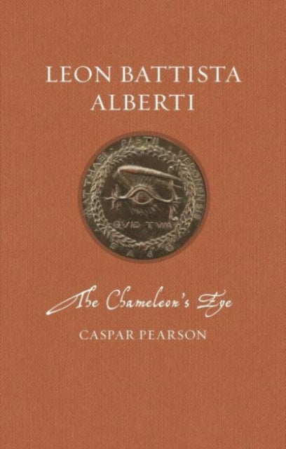 Leon Battista Alberti - The Chameleon's Eye