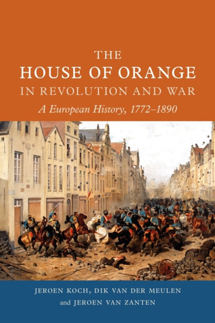 House of Orange in Revolution and War