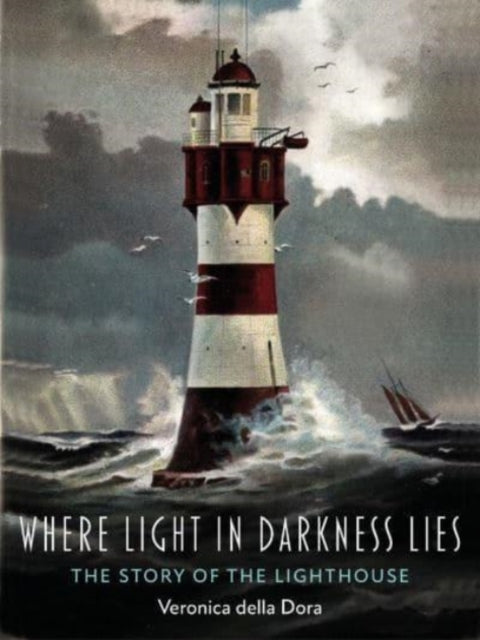 Where Light in Darkness Lies - The Story of the Lighthouse