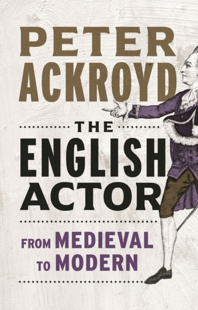 The English Actor - From Medieval to Modern