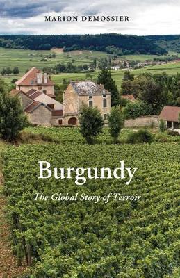 Burgundy - The Global Story of Terroir