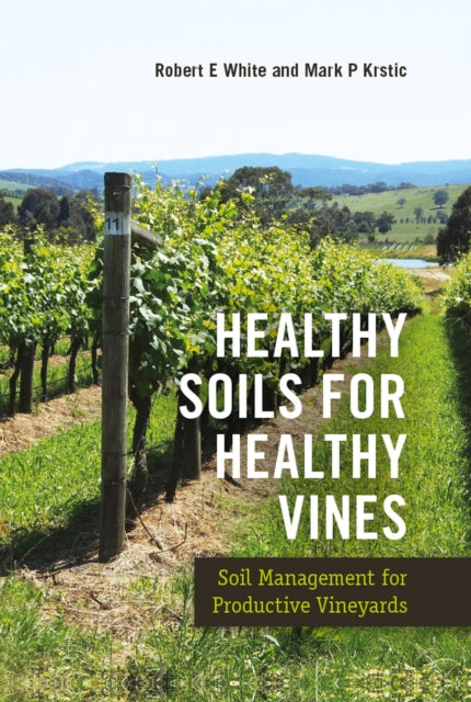 Healthy Soils for Healthy Vines - Soil Management for Productive Vineyards