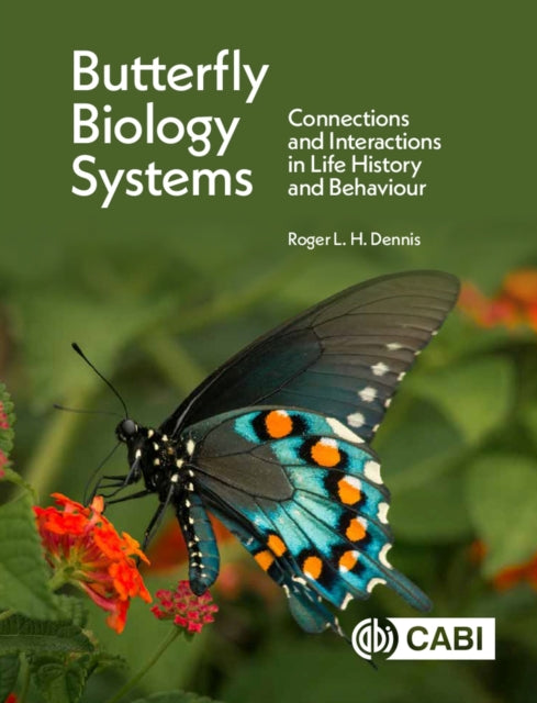 Butterfly Biology Systems - Connections and Interactions in Life History and Behaviour