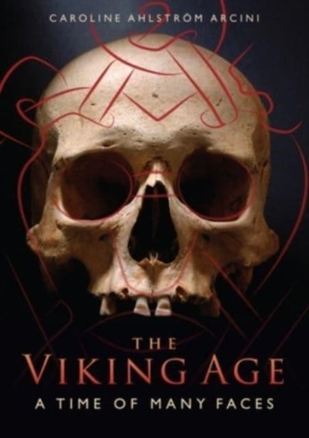 The Viking Age - A Time of Many Faces