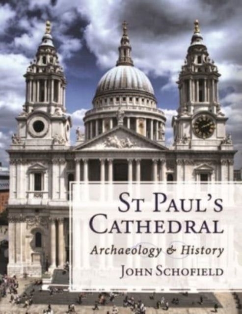 St Paul's Cathedral - Archaeology and History