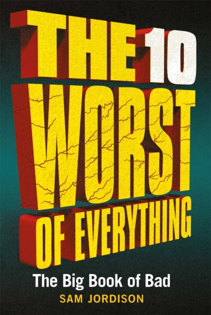 The 10 Worst of Everything - The Big Book of Bad