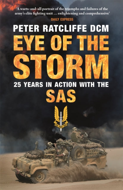 Eye of the Storm - Twenty-Five Years In Action With The SAS