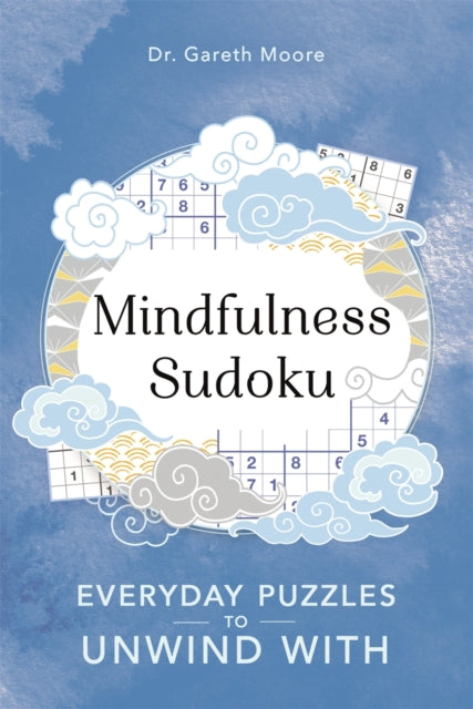 Mindfulness Sudoku - Everyday puzzles to unwind with