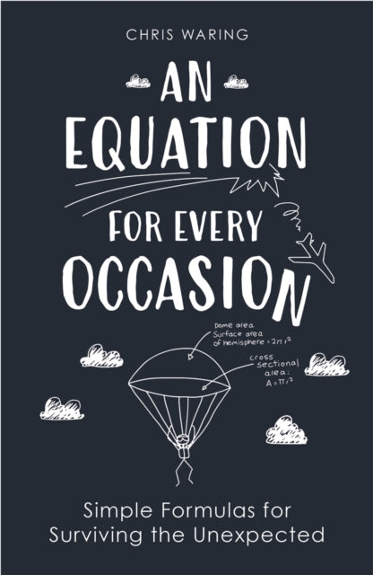 An Equation for Every Occasion - Simple Formulas for Surviving the Unexpected
