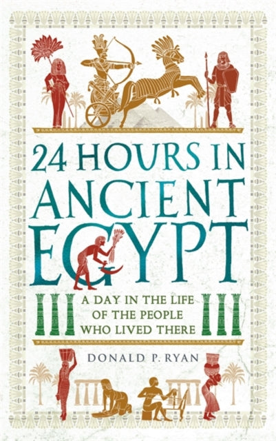 24 Hours in Ancient Egypt