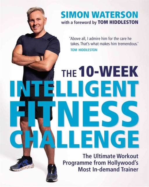 10-Week Intelligent Fitness Challenge (with a foreword by Tom Hiddleston)