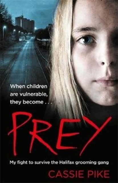 Prey - My Fight to Survive the Halifax Grooming Gang