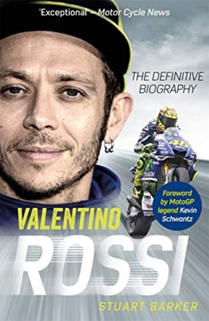 Valentino Rossi - The Definitive Biography