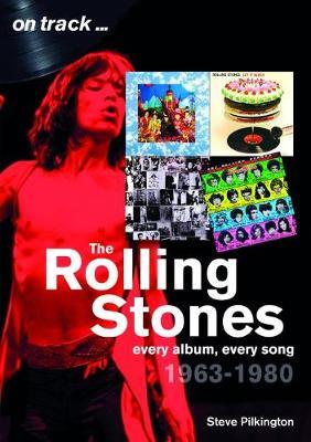 The Rolling Stones 1963-1980 - On Track - Every Album, Every Song