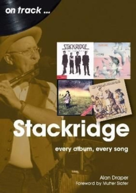 Stackridge On Track - Every Album, Every Song