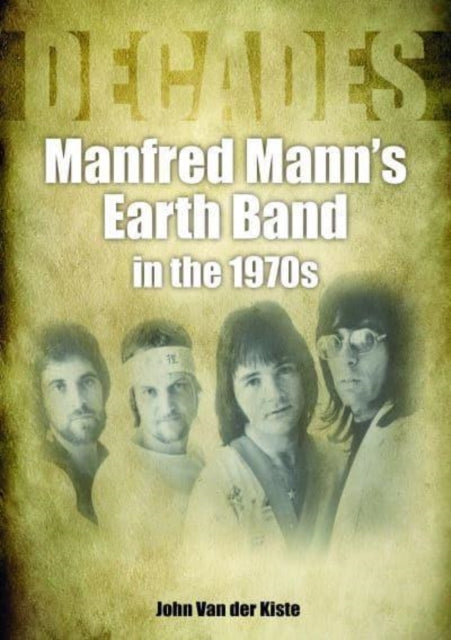 Manfred Mann's Earth Band in the 1970s - Decades