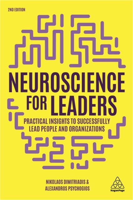 Neuroscience for Leaders - Practical Insights to Successfully Lead People and Organizations