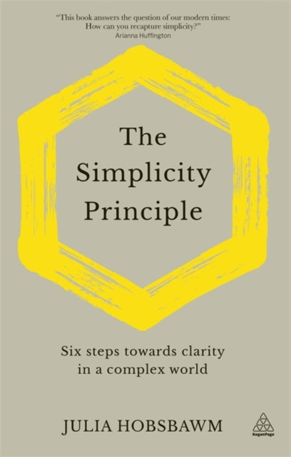 SIMPLICITY PRINCIPLE: SIX STEPS TOWARDS CLARITY