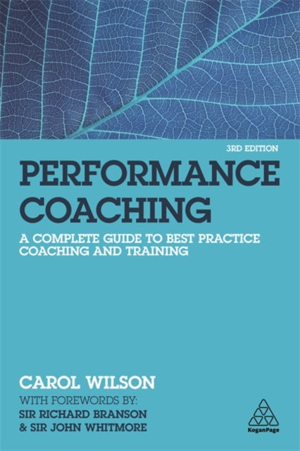 Performance Coaching - A Complete Guide to Best Practice Coaching and Training