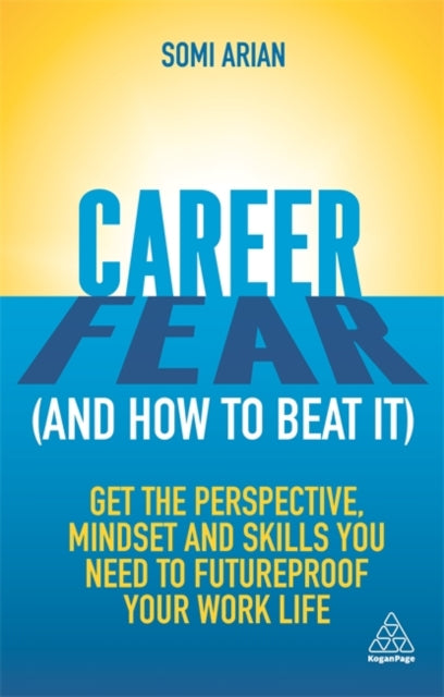 CAREER FEAR (AND HOW TO BEAT IT): GET THE PERSPECT