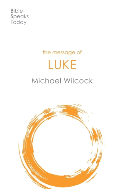 The Message of Luke - Saviour Of The World