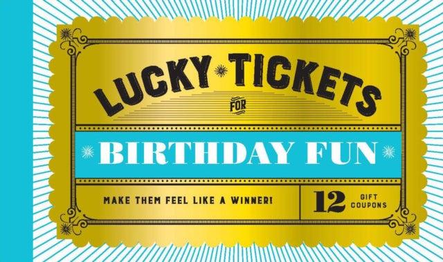 Lucky Tickets for Birthday Fun - 12 Gift Coupons