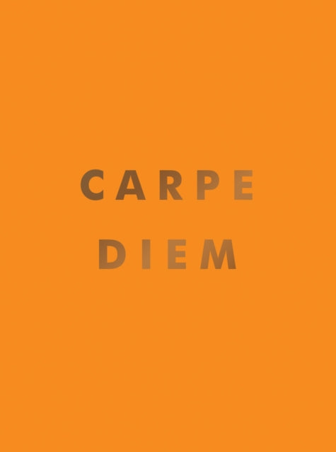 Carpe Diem