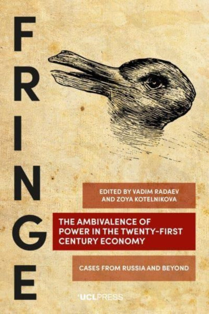 The Ambivalence of Power in the Twenty-First Century Economy - Cases from Russia and Beyond