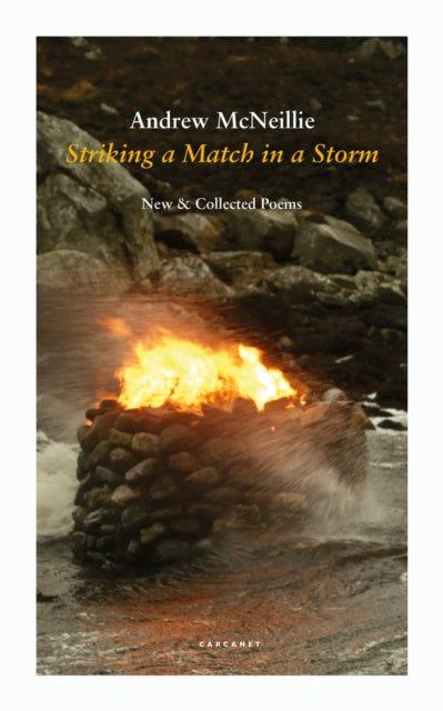 Striking a Match in a Storm - New and Collected Poems