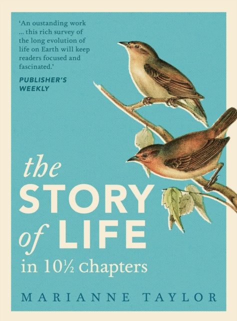 Story of Life in 10½ Chapters