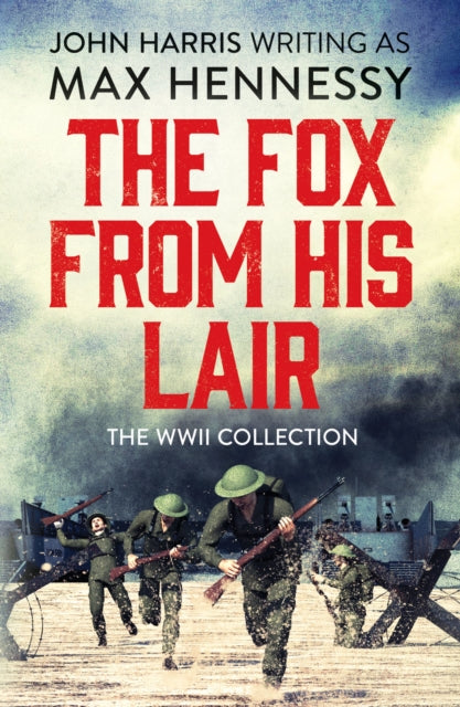 The Fox From His Lair - The WWII Collection