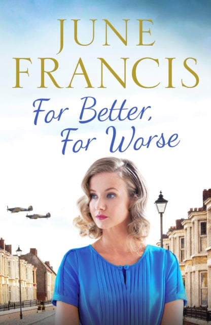 For Better, For Worse - A Second World War saga of love and heartache