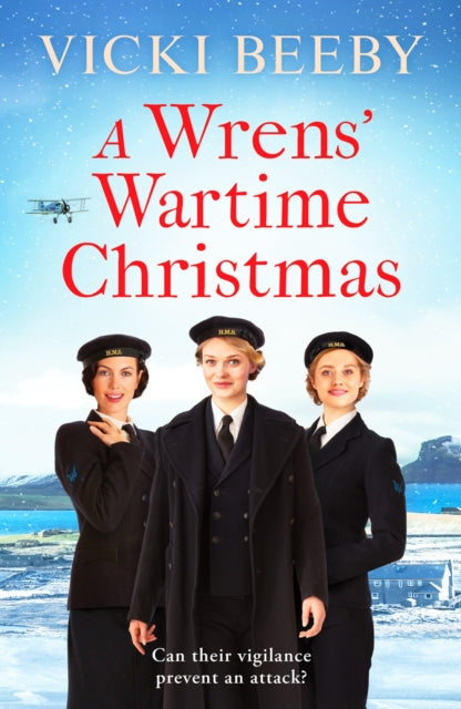 A Wrens' Wartime Christmas - A festive and romantic wartime saga