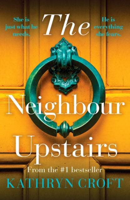 The Neighbour Upstairs - An unputdownable psychological thriller with a twist