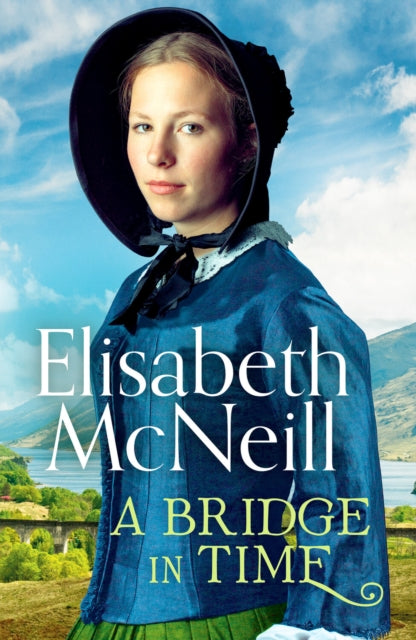 A Bridge in Time - A moving Scottish historical saga