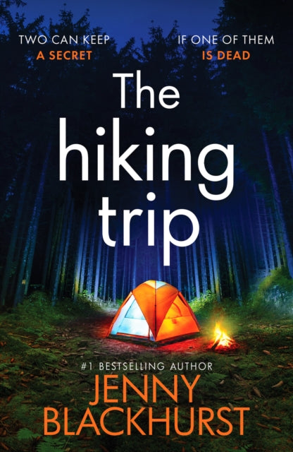 The Hiking Trip - An unforgettable must-read psychological thriller