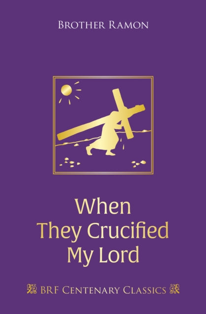 When They Crucified My Lord - Through Lenten sorrow to Easter joy