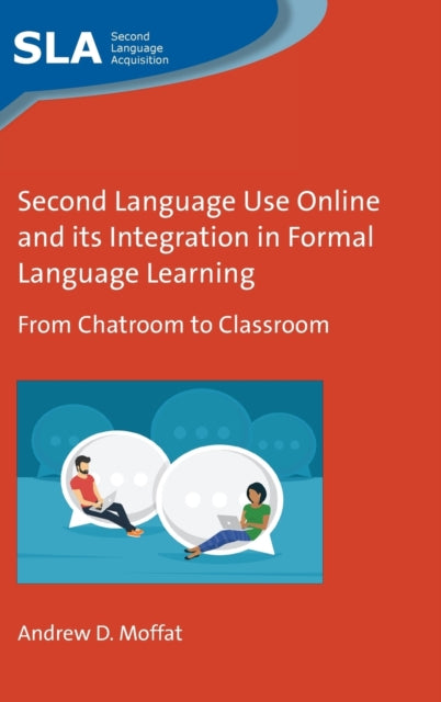 Second Language Use Online and its Integration in Formal Language Learning - From Chatroom to Classroom